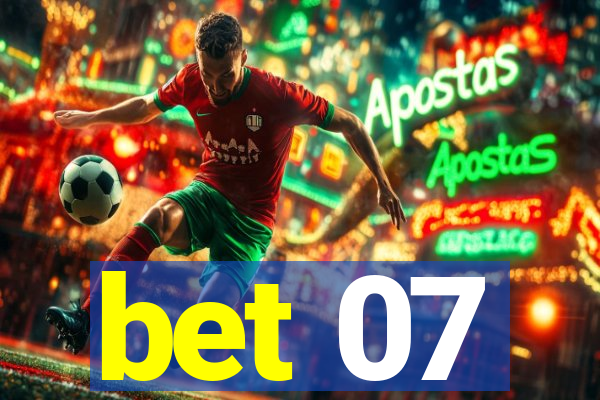 bet 07